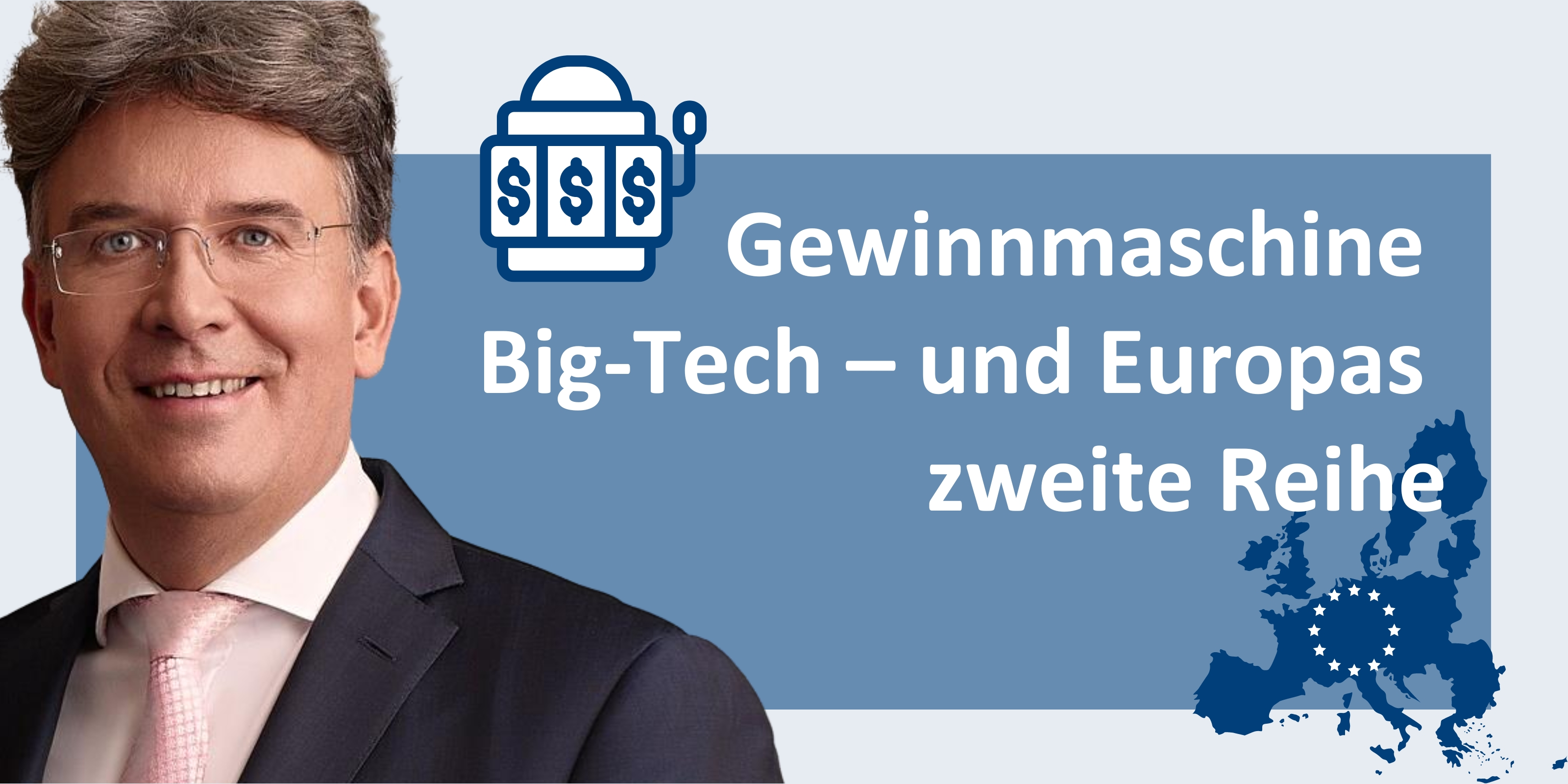 Gewinnmaschine Big-Tech – und Europas zweite Reihe