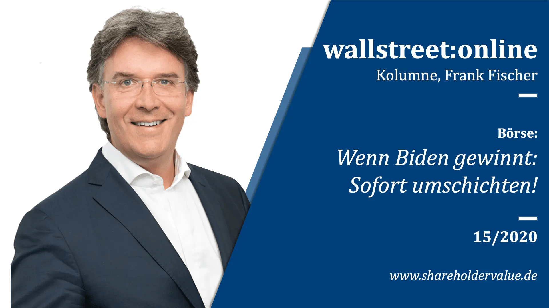 Börse_Wenn_Biden_gewinnt_Sofot_umschichten_Frank_Fischer_Kolumne