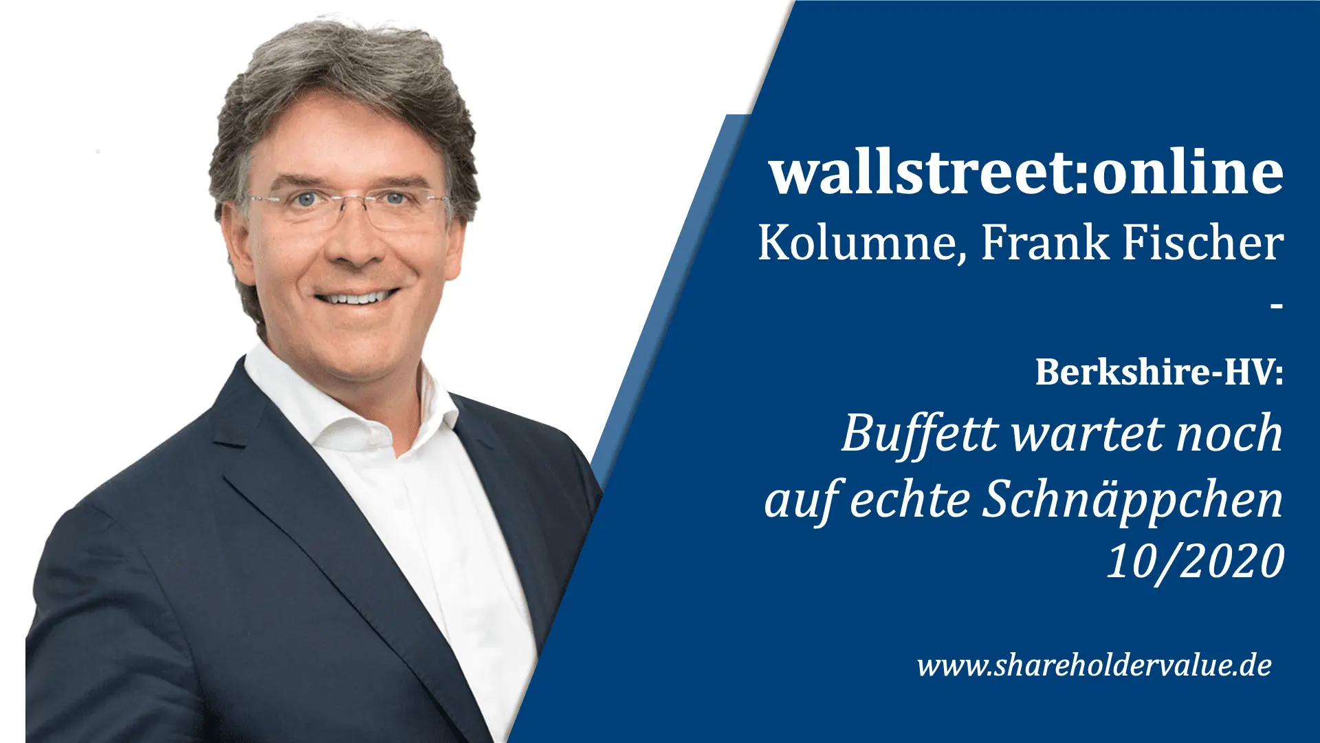 Berkshire_HV_Buffett_wartet_noch_auf_echte_Schnäppchen_Frank_Fischer_Kolumne