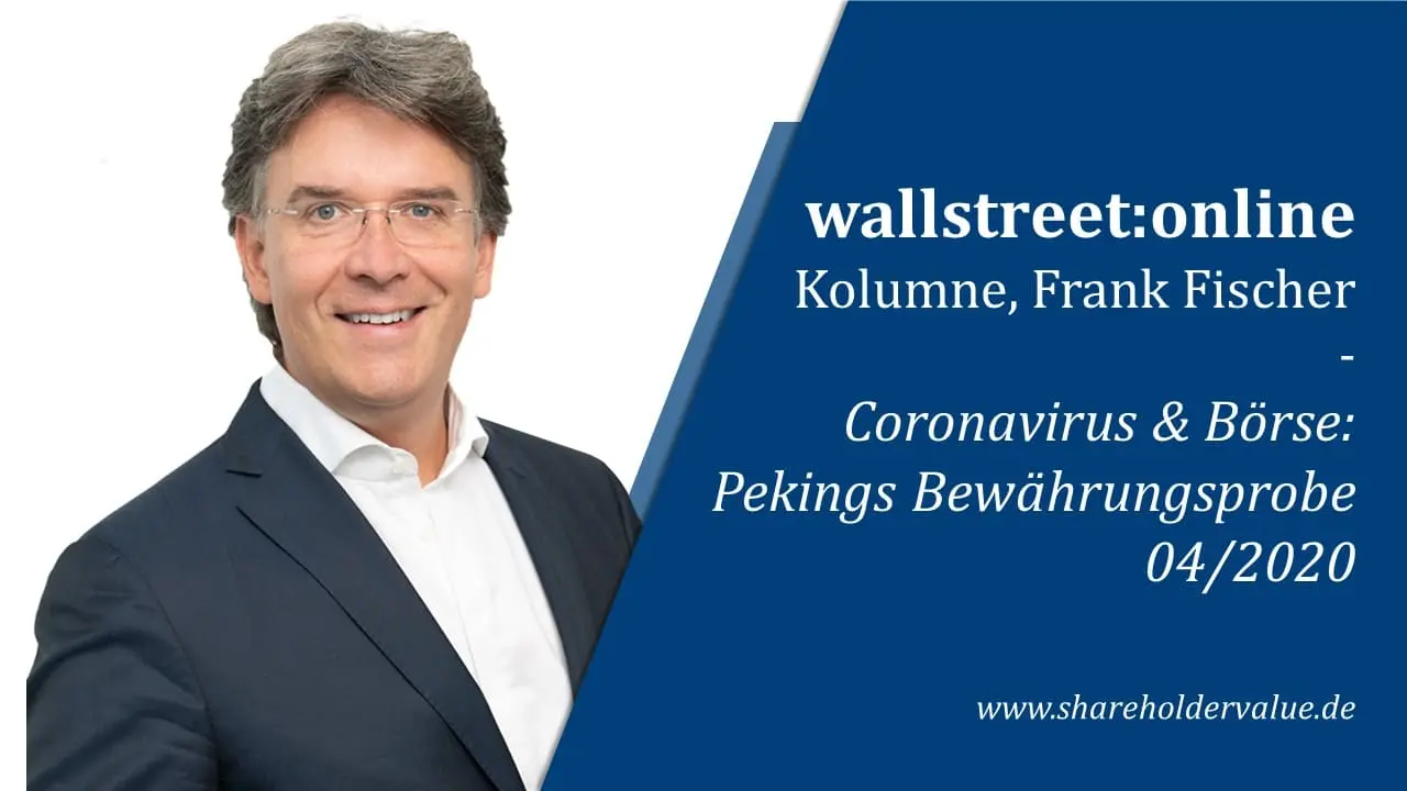 Coronavirus_und_Börse_Pekings_Bewaehrungsprobe_Frank_Fischer_Kolumne