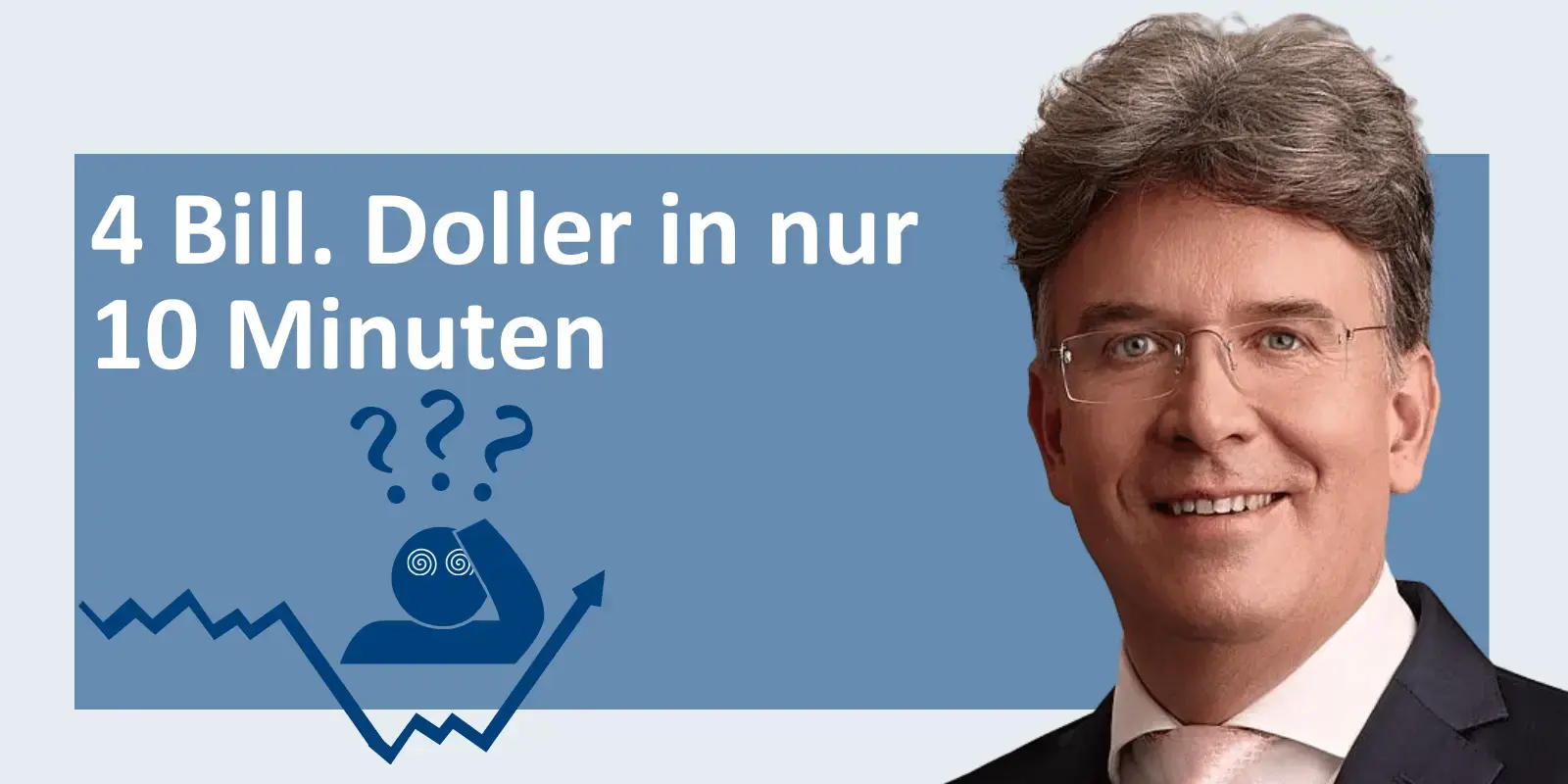 Wahnsinn: 4 Billionen Dollar Zugewinn in nur 10 Minuten