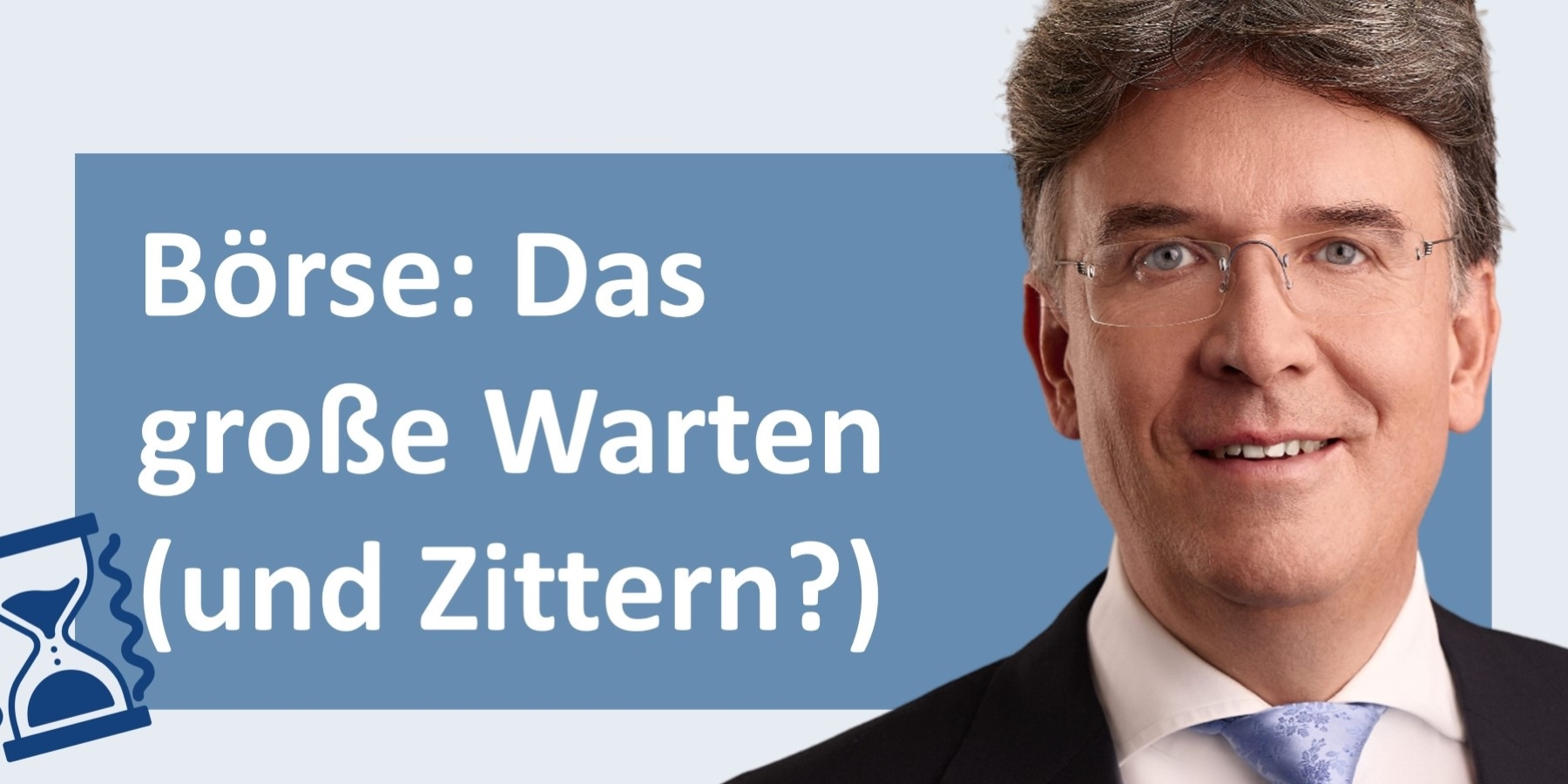 Frank Fischer Kolumne: Börse - Das große Warten (und Zittern?)