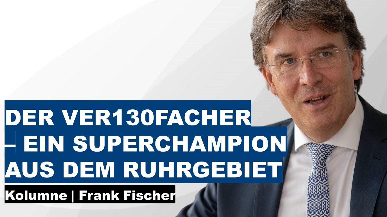 Der Ver130facher – ein Superchampion aus dem Ruhrgebiet