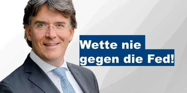 Frank Fischer: Wette nie gegen die Fed!